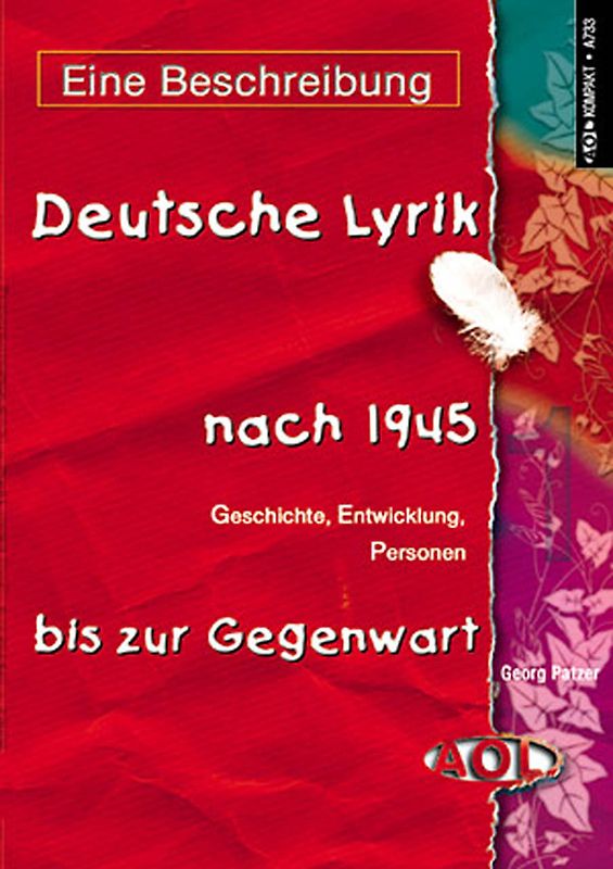 Deutsche Lyrik nach 1945 - Eine Beschreibung. Geschichte, Entwicklung, Personen (8. bis 13. Klasse)