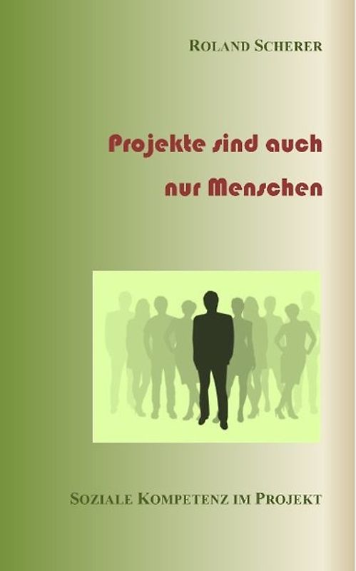 Projekte sind auch nur Menschen