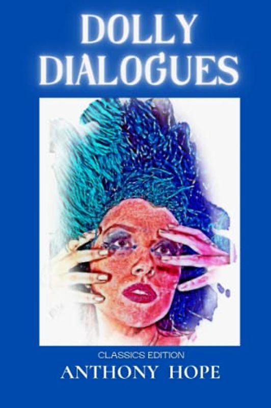 Dolly Dialogues: Illustrated and Annotated