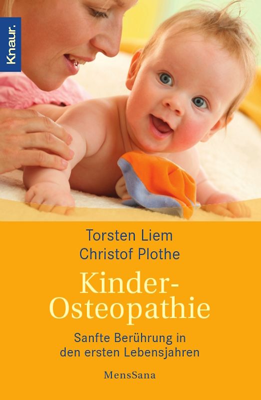 Kinderosteopathie. Sanfte Berührung in der ersten Lebensjahren