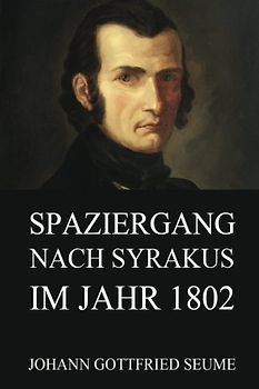 Spaziergang nach Syrakus im Jahre 1802
