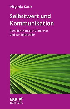 Selbstwert und Kommunikation (Leben Lernen, Bd. 18)
