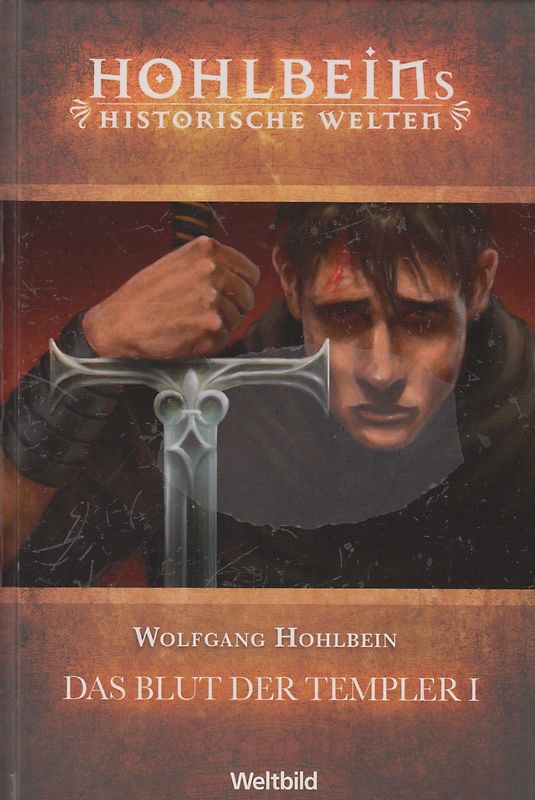 Das Blut der Templer - Wolfgang Hohlbein [Gebundene Ausgabe, Welstbild]