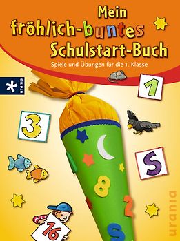 Mein fröhlich-buntes Schulstartbuch