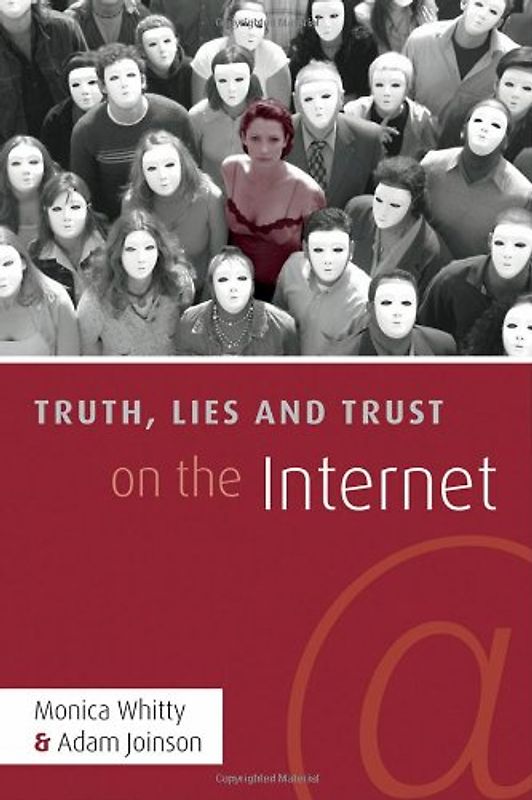 Truth, Lies and Trust on the Internet - Monica T. Whitty, Adam Joinson [Hardcover]