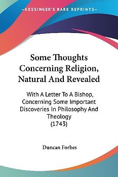 Some Thoughts Concerning Religion, Natural And Revealed