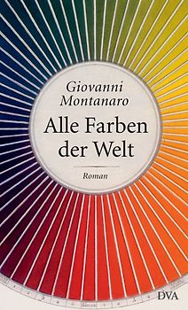 Alle Farben der Welt. Roman