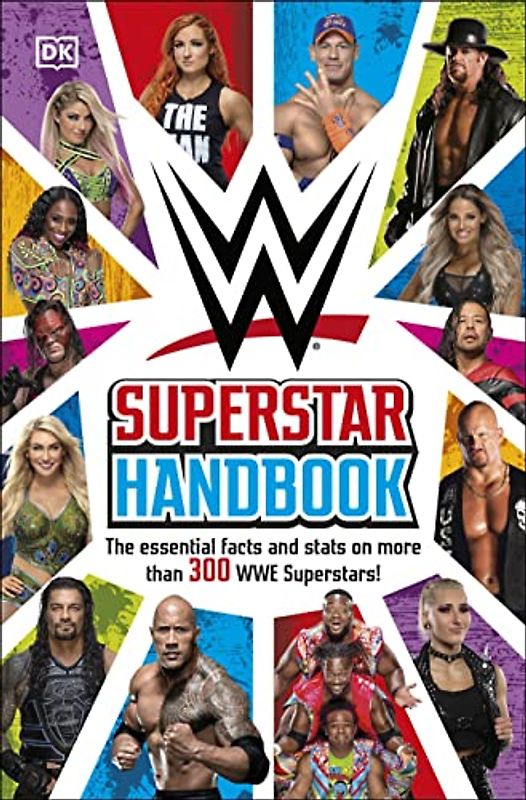 WWE Superstar Handbook: The Essential Facts and Stats on More than 300 WWE Superstars!