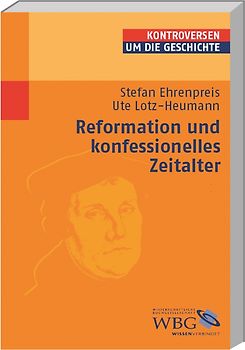 Reformation und konfessionelles Zeitalter