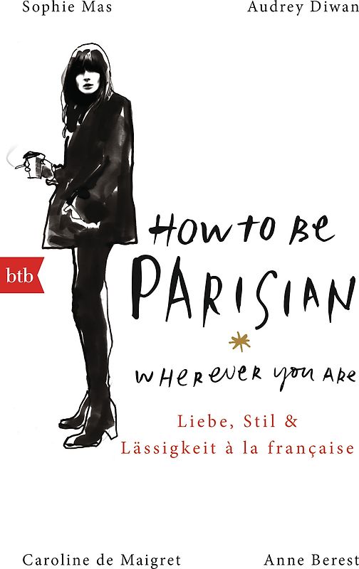How To Be Parisian wherever you are