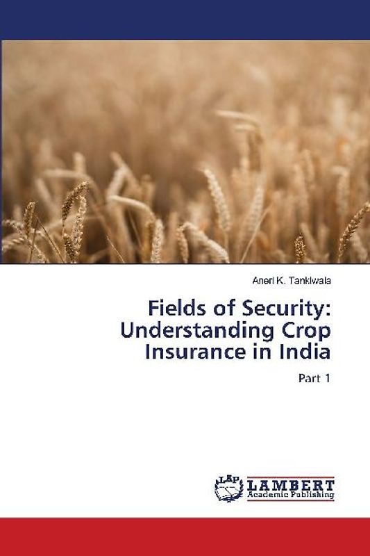 Fields of Security: Understanding Crop Insurance in India