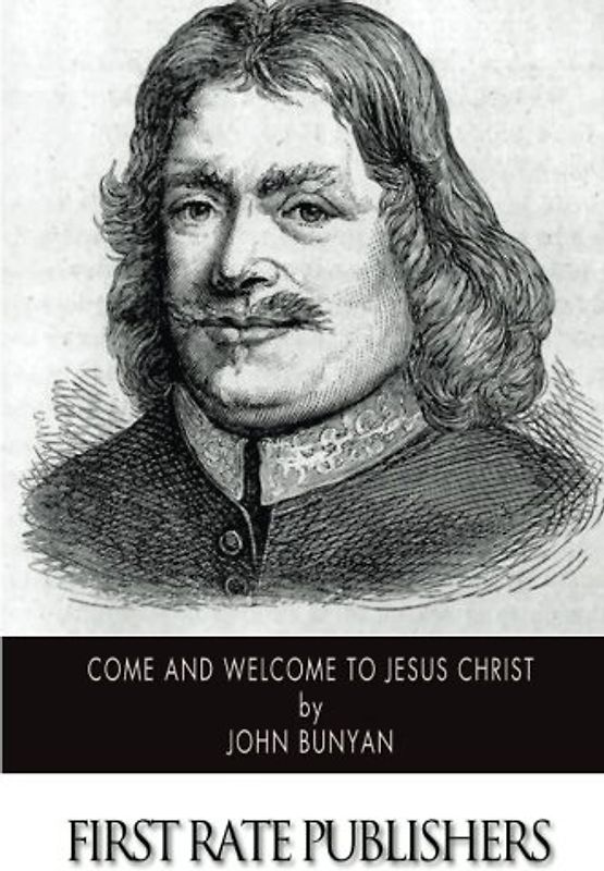 Come and Welcome to Jesus Christ