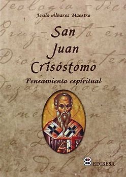 San Juan Crisóstomo : pensamiento espiritual