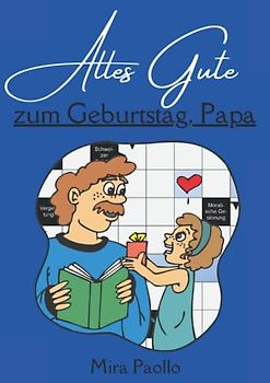 Alles Gute zum Geburtstag, Papa: Kreuzworträtsel für Erwachsene, Senioren und wahre Rätsel-Meister | Große Schrift und exotische Fragen für Tüftler | Ideales Geschenk für den besten Papa der Welt