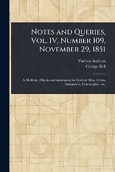 Notes and Queries, Vol. IV, Number 109, November 29, 1851