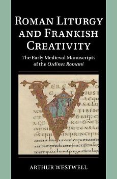 Roman Liturgy and Frankish Creativity