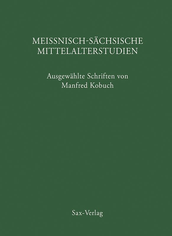 Meißnisch-sächsische Mittelalterstudien