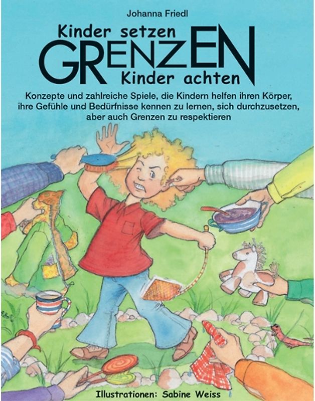 Kinder setzen Grenzen - Kinder achten Grenzen