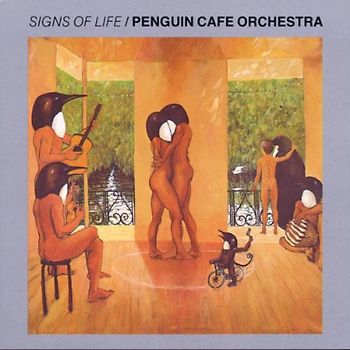 Penguin Cafe Orchestra - Signs of Life