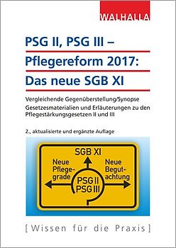 PSG II, PSG III – Pflegereform 2017: Das neue SGB XI