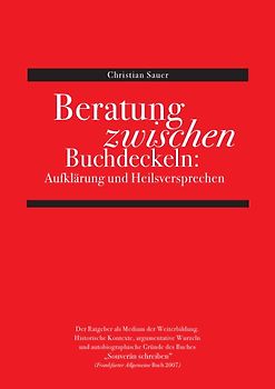 Beratung zwischen Buchdeckeln: Aufklärung und Heilsversprechen