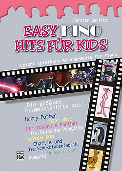 Easy Hits for Kids / Easy Kino Hits für Kids. Die größten Filmmusik-Hits aus Harry Potter, Star Wars, Der rosarote Panther, Die Reise der Pinguine, Scooby Doo, Charlie und die Schokoladenfabrik, Pumuckl, Heidi u.a.