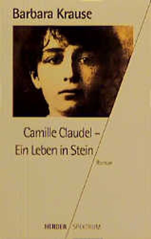Camille Claudel - Ein Leben in Stein. Roman