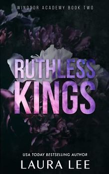 Ruthless Kings - Special Edition: A Dark High School Bully Romance (Windsor Academy, Band 2)