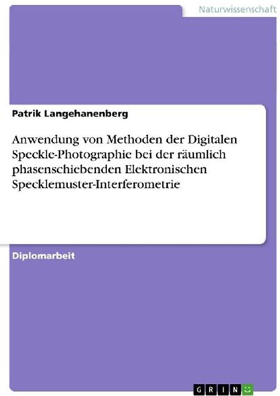 Anwendung von Methoden der Digitalen Speckle-Photographie bei der räumlich phasenschiebenden Elektronischen Specklemuster-Interferometrie