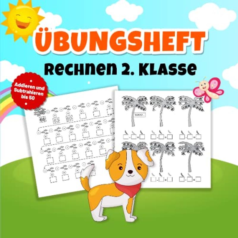 Übungsheft rechnen 2. Klasse: spielerisch Mathe lernen, addieren und subtrahieren im Zahlenraum bis 50, 2er-bis 9er- Reihe üben und vieles mehr...