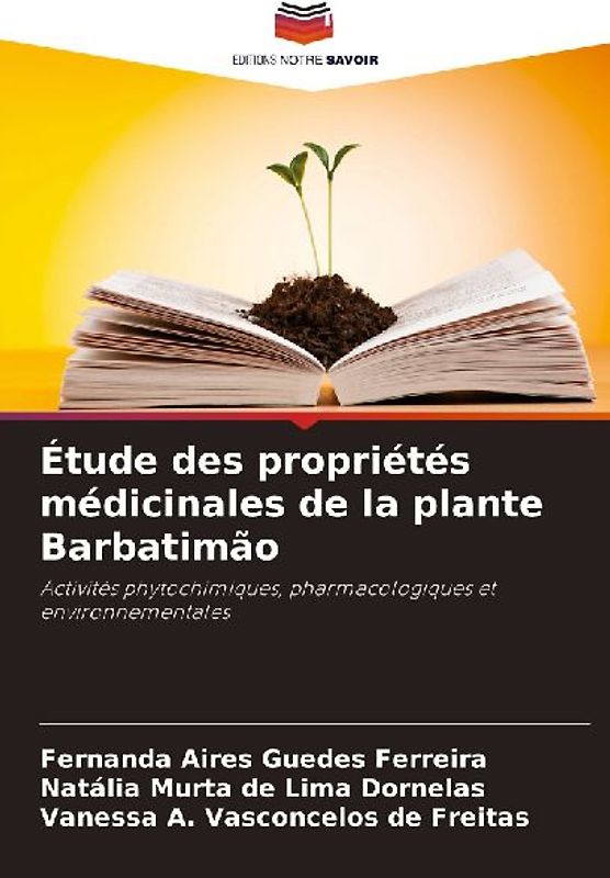 Étude des propriétés médicinales de la plante Barbatimão