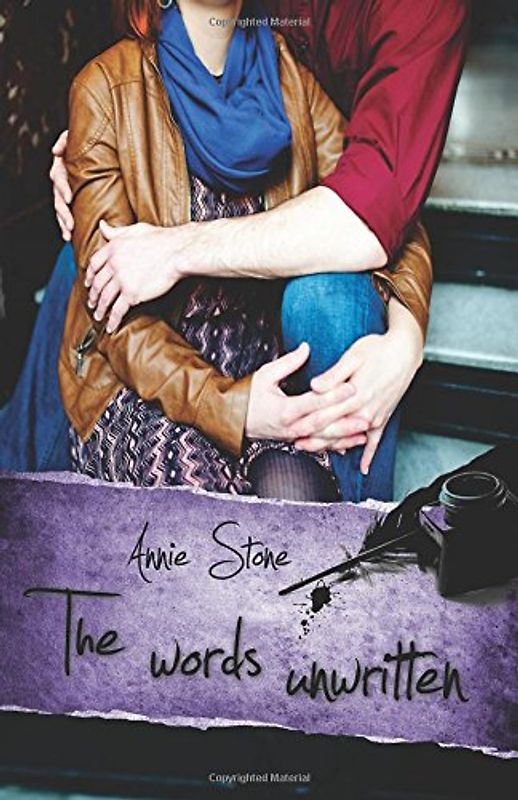 The words unwritten: Liebesroman - Stone, Annie