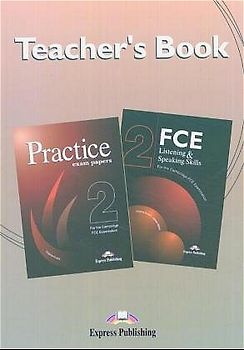FCE Listening & Speaking Skills 2 - Practice Exam Papers 2. Teacher's Book