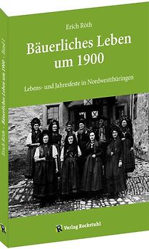 Lebens- und Jahresfeste in Nordwestthüringen
