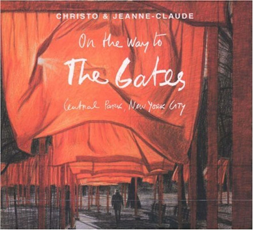 Christo and Jeanne-Claude: On the Way to the Gates: On the Way to the Gates, Central Park, New York City (Metropolitan Museum of Art) - Fineberg, Jonathan