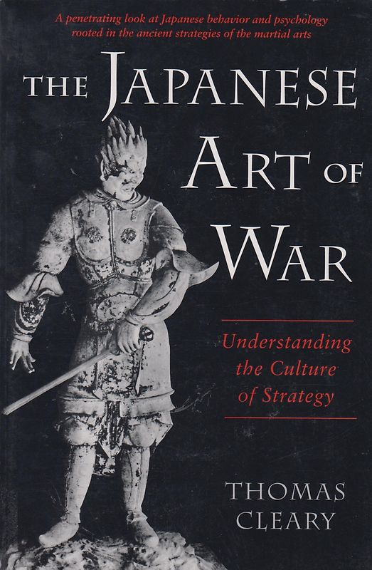 Japanese Art of War: Understanding the Culture of Strategy - Thomas Cleary [Taschenbuch]