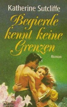 Begierde kennt keine Grenzen