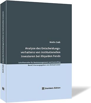 Analyse des Entscheidungsverhaltens von institutionellen Investoren bei illiquiden Fonds