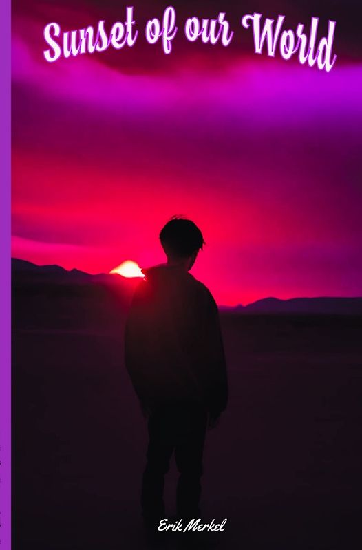 The Sunset of our world