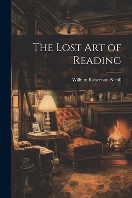 The Lost Art of Reading