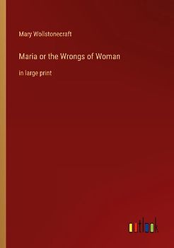 Maria or the Wrongs of Woman