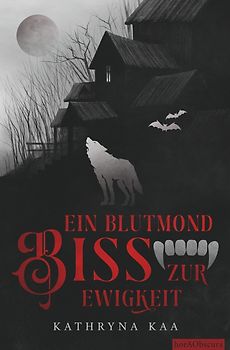 Ein Blutmondbiss zur Ewigkeit