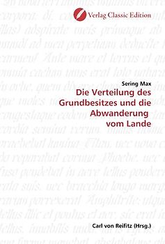Die Verteilung des Grundbesitzes und die Abwanderung vom Lande