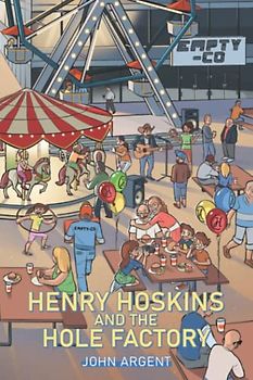 Henry Hoskins and The Hole Factory