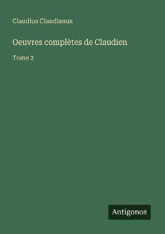 Oeuvres complètes de Claudien