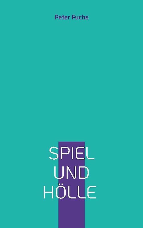 Spiel und Hölle