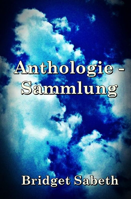 Anthologie-Sammlung von Bridget Sabeth