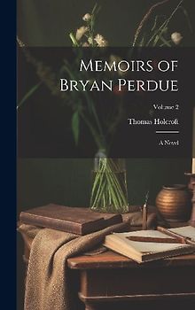 Memoirs of Bryan Perdue; a Novel; Volume 2