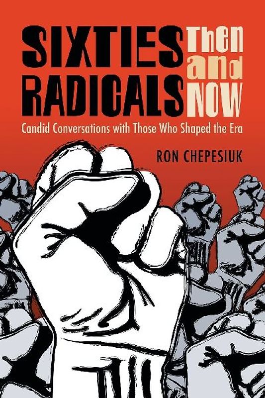 Sixties Radicals, Then and Now