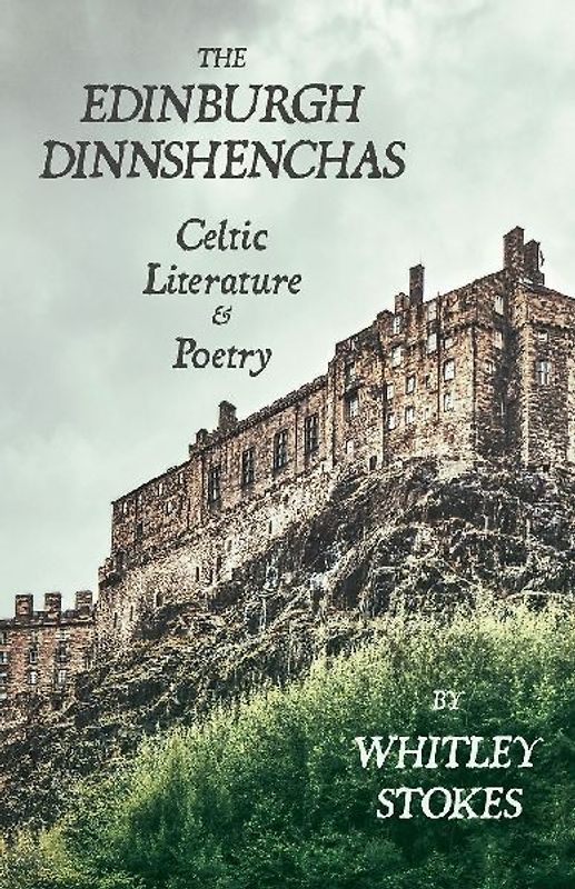 The Edinburgh Dinnshenchas - Celtic Literature and Poetry (Folklore History Series)